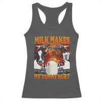 Lactose Intolerant Meme Racerback Tank Top Milk Makes My Tummy Hurt Vintage Bootleg Graphic