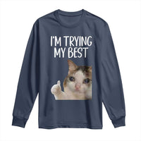 Im Trying My Best Funny Crying Cat Meme Long Sleeve Shirt - Wonder Print Shop