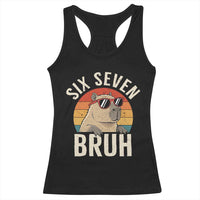 Six Seven Bruh 67 Meme Funny Capybara Racerback Tank Top