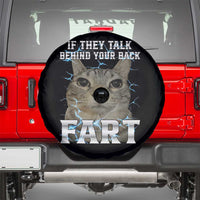Cat Meme If They Talk Behind Your Back Fart Spare Tire Cover Funny Oddly Specific