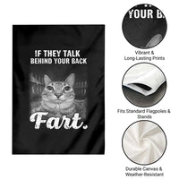 If They Talk Behind Your Back Fart Garden Flag Cat Meme Funny Oddly Specific