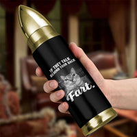 If They Talk Behind Your Back Fart Bullet Tumbler Cat Meme Funny Oddly Specific