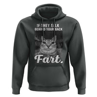If They Talk Behind Your Back Fart Hoodie Cat Meme Funny Oddly Specific