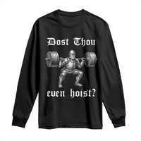 Knight Lifting Meme Long Sleeve Shirt Funny Medieval Gym Dost Thou Even Hoist - Wonder Print Shop