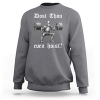 Knight Lifting Meme Sweatshirt Funny Medieval Gym Dost Thou Even Hoist - Wonder Print Shop