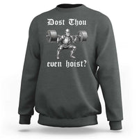 Knight Lifting Meme Sweatshirt Funny Medieval Gym Dost Thou Even Hoist - Wonder Print Shop