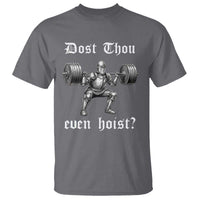 Knight Lifting Meme T Shirt Funny Medieval Gym Dost Thou Even Hoist - Wonder Print Shop