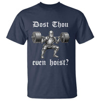 Knight Lifting Meme T Shirt Funny Medieval Gym Dost Thou Even Hoist - Wonder Print Shop
