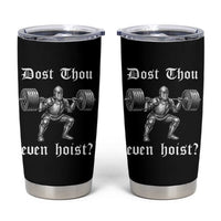 Knight Lifting Meme Tumbler Cup Funny Medieval Gym Dost Thou Even Hoist - Wonder Print Shop