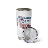 Stand For The Flag Kneel For The Cross Tumbler Cup Cross US Flag American Patriotic Christian Faith 4th of July