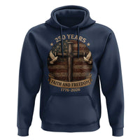 250 Years America Hoodie 250th Birthday 4th Of July Independence Day Faith Freedom