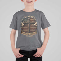 250 Years America T Shirt For Kid 250th Birthday 4th Of July Independence Day Faith Freedom