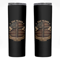 250 Years America Skinny Tumbler 250th Birthday 4th Of July Independence Day Faith Freedom