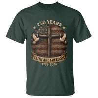 250 Years America T Shirt 250th Birthday 4th Of July Independence Day Faith Freedom