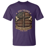 250 Years America T Shirt 250th Birthday 4th Of July Independence Day Faith Freedom
