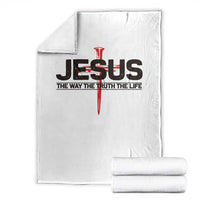 Jesus Christ Throw Blanket The Way Truth Life Cross Nails Faith In God Christian