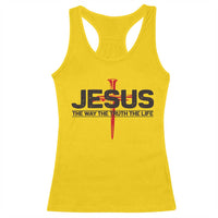 Jesus Christ Racerback Tank Top The Way Truth Life Cross Nails Faith In God Christian