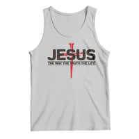 Jesus Christ Tank Top The Way Truth Life Cross Nails Faith In God Christian