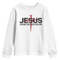 Jesus Christ Youth Sweatshirt The Way Truth Life Cross Nails Faith In God Christian