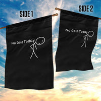 No Golf Today Garden Flag Funny Golfing Lover Sad Stickman Golfer Golfers - Wonder Print Shop