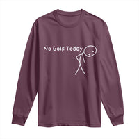 No Golf Today Long Sleeve Shirt Funny Golfing Lover Sad Stickman Golfer Golfers - Wonder Print Shop