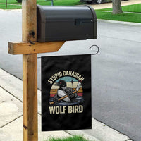 Stupid Canadian Wolf Bird Garden Flag Retro Romance Hockey LGBT Book Movie Fans Gift