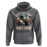 Stupid Canadian Wolf Bird Hoodie Retro Romance Hockey LGBT Book Movie Fans Gift