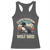 Stupid Canadian Wolf Bird Racerback Tank Top Retro Romance Hockey LGBT Book Movie Fans Gift
