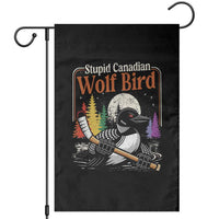 Stupid Canadian Wolf Bird Garden Flag Retro Romance Hockey LGBT Book Movie Fans