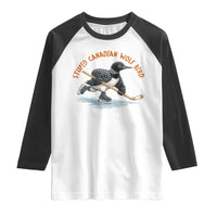 Stupid Canadian Wolf Bird Raglan Shirt Funny Romance Hockey Fan LGBTQ+