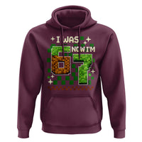 I Was 6 Now Im 7 Hoodie Funny Six Seven 7th Birthday 67 Gaming Meme