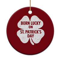 Born Lucky On St Patricks Day Ceramic Ornament Irish Birthday Bday Shamrock Clovers