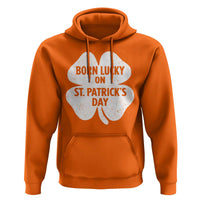 Born Lucky On St Patricks Day Hoodie Irish Birthday Bday Shamrock Clovers
