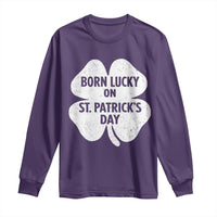 Born Lucky On St Patricks Day Long Sleeve Shirt Irish Birthday Bday Shamrock Clovers