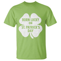 Born Lucky On St Patricks Day T Shirt Irish Birthday Bday Shamrock Clovers