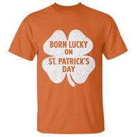 Born Lucky On St Patricks Day T Shirt Irish Birthday Bday Shamrock Clovers