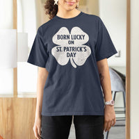 Born Lucky On St Patricks Day T Shirt For Women Irish Birthday Bday Shamrock Clovers