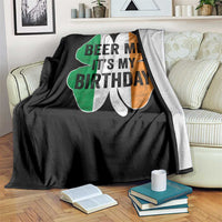 Funny Birthday St Patricks Day Throw Blanket Beer Me Its My Birthday Ireland Irish Shamrock