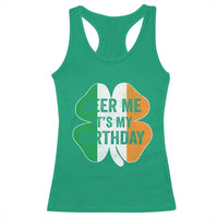 Funny Birthday St Patricks Day Racerback Tank Top Beer Me Its My Birthday Ireland Irish Shamrock