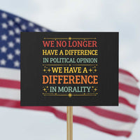 Difference In Morality Protest Sign Political Differences Protest Rally