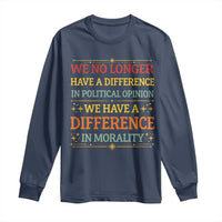 Difference In Morality Long Sleeve Shirt Political Differences Protest Rally