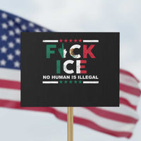 Fck Ice Protest Sign Mexico Flag Mexican Immigrant Anti Immigration Enforcement