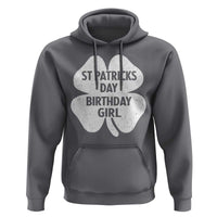 St Patricks Day Birthday Girl Hoodie Irish Bday Shamrock Clovers