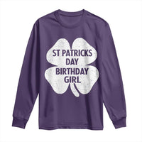 St Patricks Day Birthday Girl Long Sleeve Shirt Irish Bday Shamrock Clovers