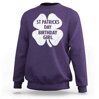 St Patricks Day Birthday Girl Sweatshirt Irish Bday Shamrock Clovers