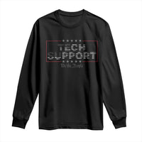 Tech Support Long Sleeve Shirt IT Support Programmer Engineer