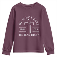 He Is Not Here He Has Risen Youth Sweatshirt Jesus Christ Easter Cross Christian Matt 28:6