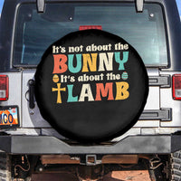 Religious Easter Spare Tire Cover Retro Its Not About The Bunny Its About The Lamb - Wonder Print Shop