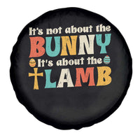Religious Easter Spare Tire Cover Retro Its Not About The Bunny Its About The Lamb - Wonder Print Shop