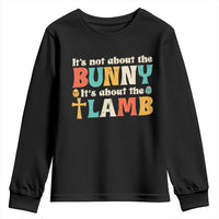 Religious Easter Youth Sweatshirt Retro Its Not About The Bunny Its About The Lamb - Wonder Print Shop
